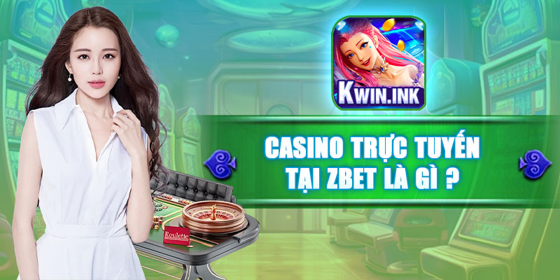 Casino trực tuyến tại Kwin là gì?
